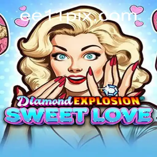 Exploring DiamondExplosionSweetLove: A Thrilling Journey into EE11.COM Oficial Slots Brasil #1
